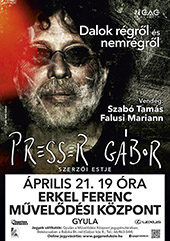 Presser G�bor �s vend�geinek koncertje Gyul�n, 2015.&nbsp;�prilis&nbsp;21‑�n